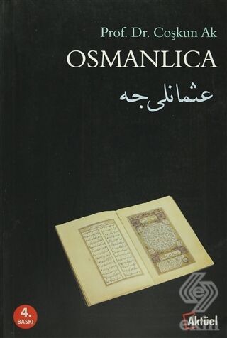 Alfa Aktüel Osmanlıca 4. Baskı - Coşkun Ak Alfa Aktüel Yayınları