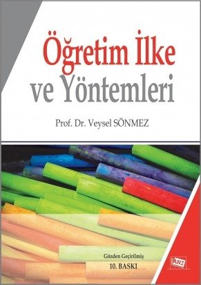 Anı Yayıncılık Öğretim İlke ve Yöntemleri - Veysel Sönmez Anı Yayıncılık