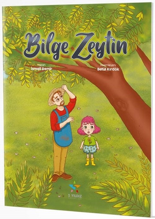 Bilge Zeytin Hikaye Kitabı 5 Yıldız Yayınları