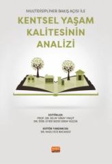 Nobel Multidisipliner Bakış Açısı ile Kentsel Yaşam Kalitesinin Analizi - Selay Giray Yakut, Sezgi Giray Küçük Nobel Bilimsel Eserler