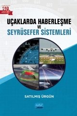 Nobel Uçaklarda Haberleşme ve Seyrüsefer Sistemleri - Satılmış Ürgün Nobel Akademi Yayınları