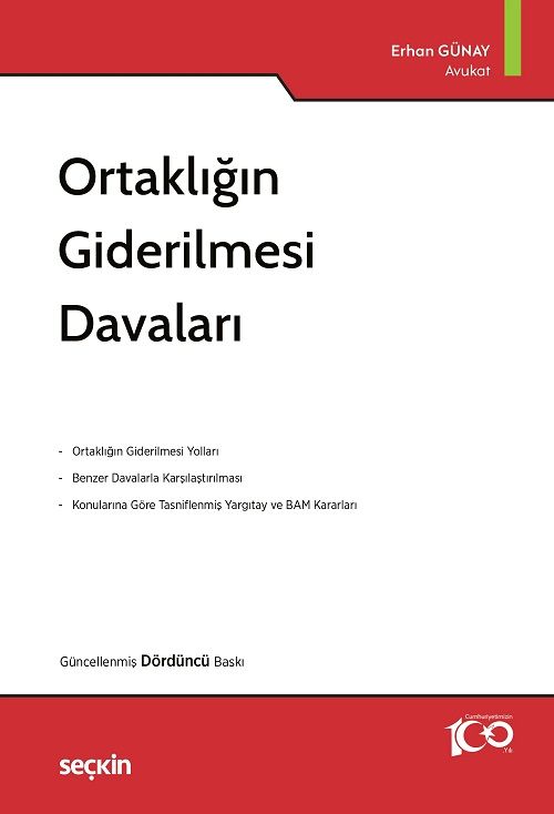 Seçkin Ortaklığın Giderilmesi Davaları 4. Baskı - Erhan Günay Seçkin Yayınları