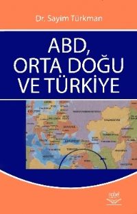 Nobel ABD, Orta Doğu ve Türkiye - Sayim Türkman Nobel Akademi Yayınları