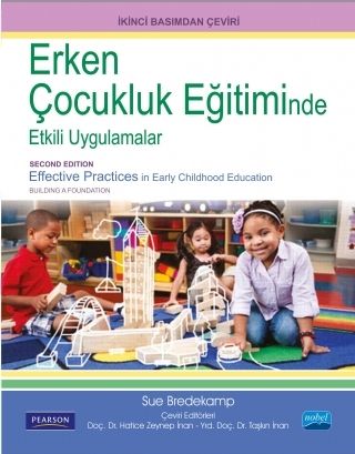 Nobel Erken Çocukluk Eğitiminde Etkili Uygulamalar - Sue Bredekamp Nobel Akademi Yayınları