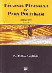 Gazi Kitabevi Finansal Piyasalar ve Para Politikası - Ömer Faruk Çolak Gazi Kitabevi