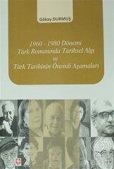 Ekin Türk Romanında Tarihsel Algı - Gökay Durmuş Ekin Yayınları