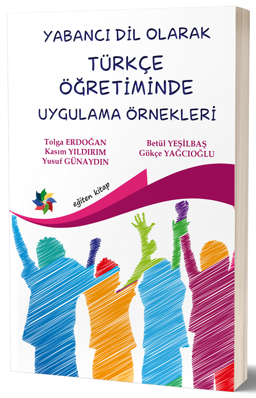 Eğiten Kitap Yabancı Dil Olarak Türkçe Öğretiminde Uygulama Örnekleri - Tolga Erdoğan Eğiten Kitap