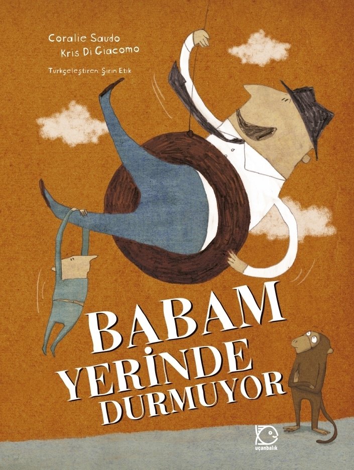 Babam Yerinde Durmuyor - Coralie Saudo Uçanbalık Yayınları