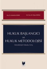 Adalet Hukuk Başlangıcı ve Hukuk Metodolojisi - Yahya Deryal, Abdullah Demir Adalet Yayınevi