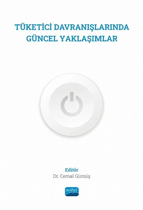 Nobel Tüketici Davranışlarında Güncel Yaklaşımlar - Cemal Gümüş Nobel Akademi Yayınları