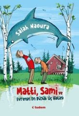 Matti, Sami ve Evrenin En Büyük Üç Hatası - Salah Naoura Tudem Yayınları