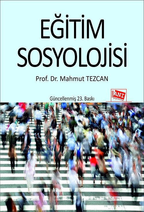 Anı Yayıncılık Eğitim Sosyolojisi 23. baskı - Mahmut Tezcan Anı Yayıncılık