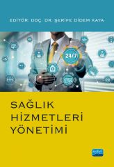 Nobel Sağlık Hizmetleri Yönetimi - Şerife Didem Kaya Nobel Akademi Yayınları