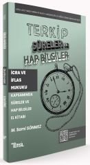 Temsil TERKİP KPSS A Grubu Hakimlik İcra ve İflas Hukuku Süreler ve Hap Bilgiler El Kitabı - Sami Sönmez Temsil Yayınları