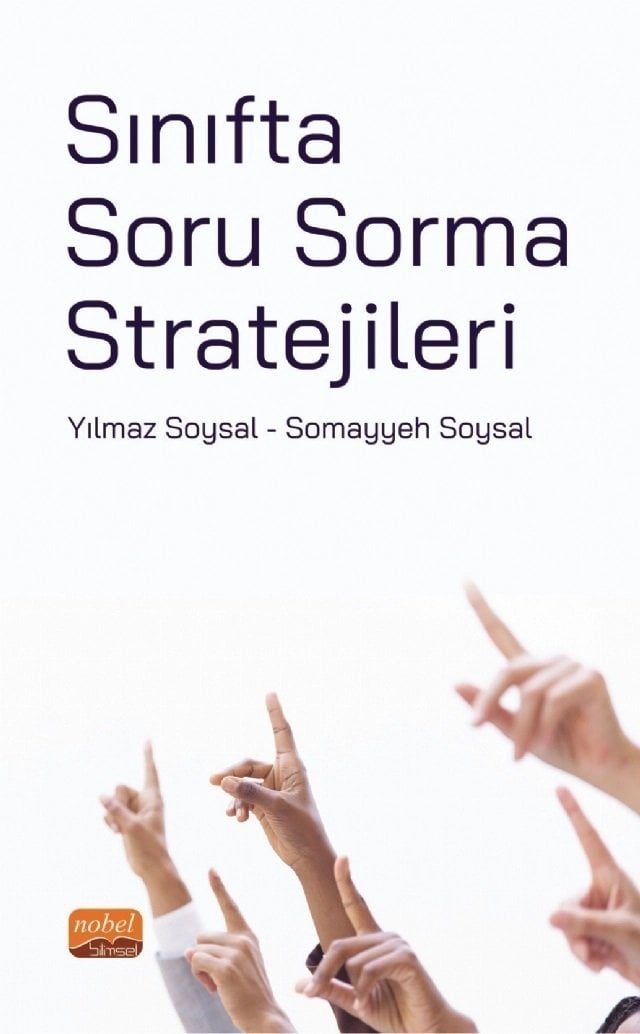 Nobel Sınıfta Soru Sorma Stratejileri - Yılmaz Soysal, Somayyeh Soysal Nobel Bilimsel Eserler