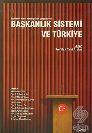 Alfa Aktüel Başkanlık Sistemi ve Türkiye - N. Talat Arslan Alfa Aktüel Yayınları