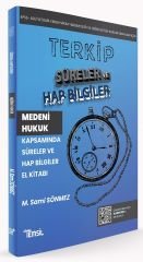 Temsil TERKİP KPSS A Grubu Hakimlik Medeni Hukuk Süreler ve Hap Bilgiler El Kitabı - Sami Sönmez Temsil Yayınları