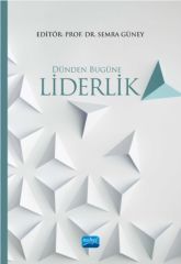 Nobel Dünden Bugüne Liderlik - Semra Güney Nobel Akademi Yayınları