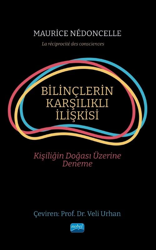 Nobel Bilinçlerin Karşılıklı İlişkisi - Maurice Nédoncelle Nobel Akademi Yayınları