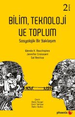 Phoenix Bilim Teknoloji ve Toplum 2. Baskı - Jennifer Croissant, Sal Restiuo Phoenix Yayınları