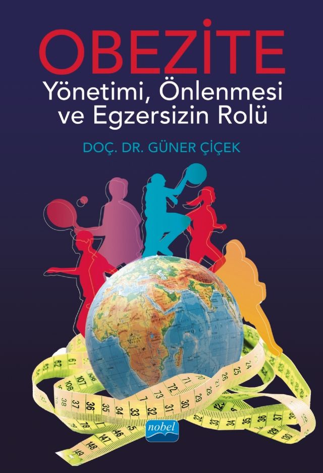 Nobel Obezite Yönetimi, Önlenmesi ve Egzersizin Rolü - Güner Çiçek Nobel Akademi Yayınları