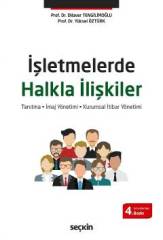 Seçkin İşletmelerde Halkla İlişkiler - Dilaver Tengilimoğlu, Yüksel Öztürk Seçkin Yayınları