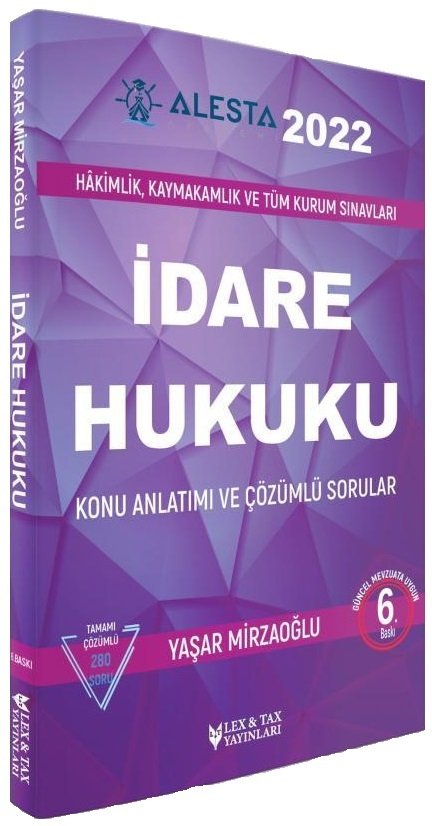 Lex Tax 2022 ALESTA İdare Hukuku Konu Anlatımlı Soru Bankası Çözümlü 6. Baskı - Yaşar Mirzaoğlu Lex Tax Yayınları