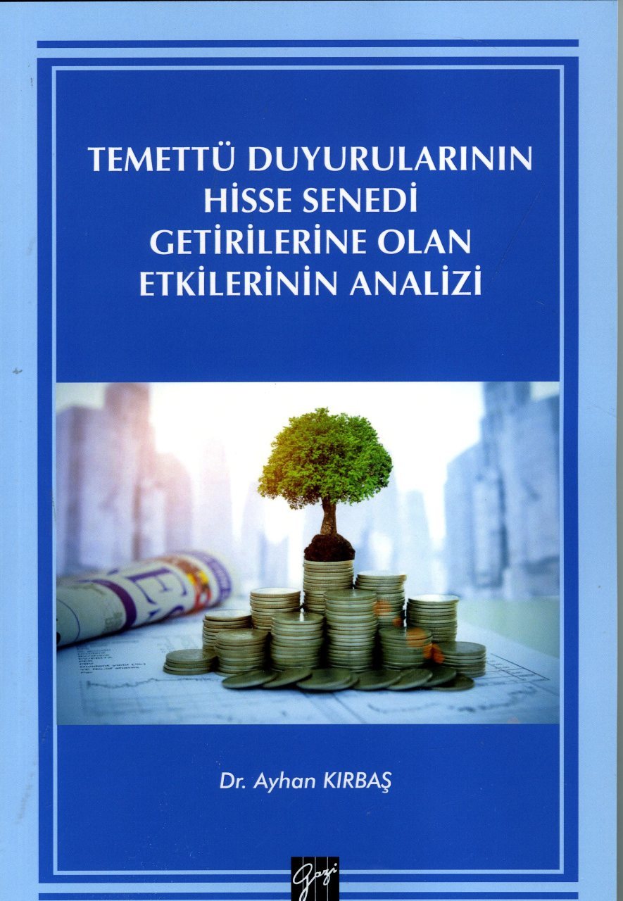 Gazi Kitabevi Temettü Duyurularının Hisse Senedi  Getirilerine Olan Etkilerinin Analizi - Ayhan Kırbaş Gazi Kitabevi