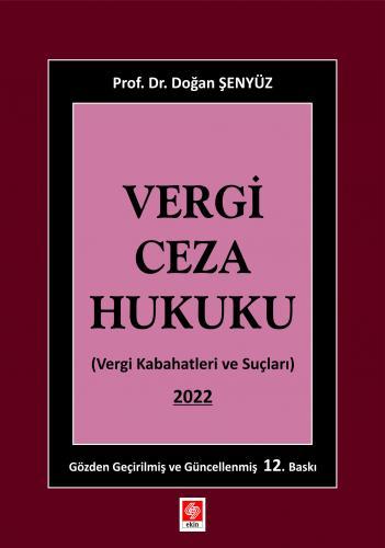 Ekin Vergi Ceza Hukuku 12. Baskı - Doğan Şenyüz Ekin Yayınları