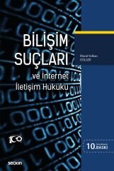 Seçkin Bilişim Suçları ve İnternet İletişim Hukuku 10. Baskı - Murat Volkan Dülger Seçkin Yayınları