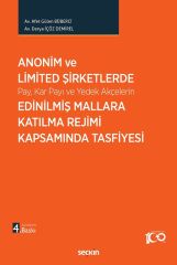 Seçkin Anonim ve Limited Şirketlerde Edinilmiş Mallara Katılma Rejimi Kapsamında Tasfiyesi 4. Baskı - Afet Gülen Büberci Çifçi, Derya İçöz Demirel Seçkin Yayınları