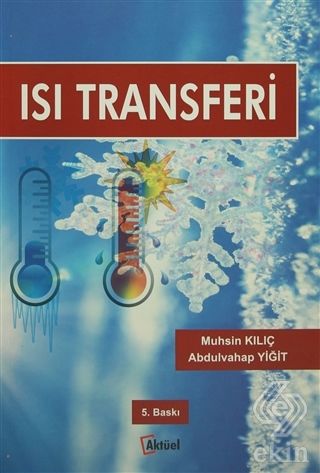 Alfa Aktüel Isı Transferi - Muhsin Kılıç, Abdulvahap Yiğit Alfa Aktüel Yayınları