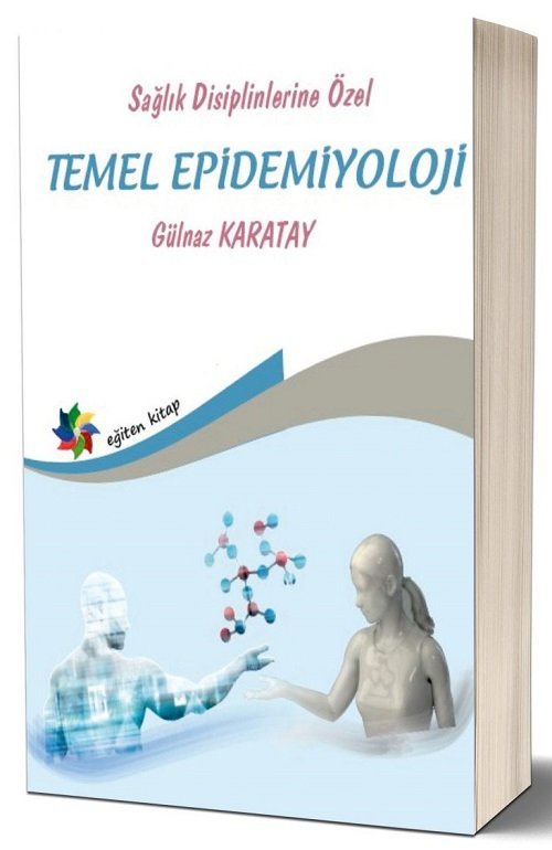 Eğiten Kitap Sağlık Disiplinlerine Özel Temel Epidemiyoloji - Gülnaz Karatay Eğiten Kitap