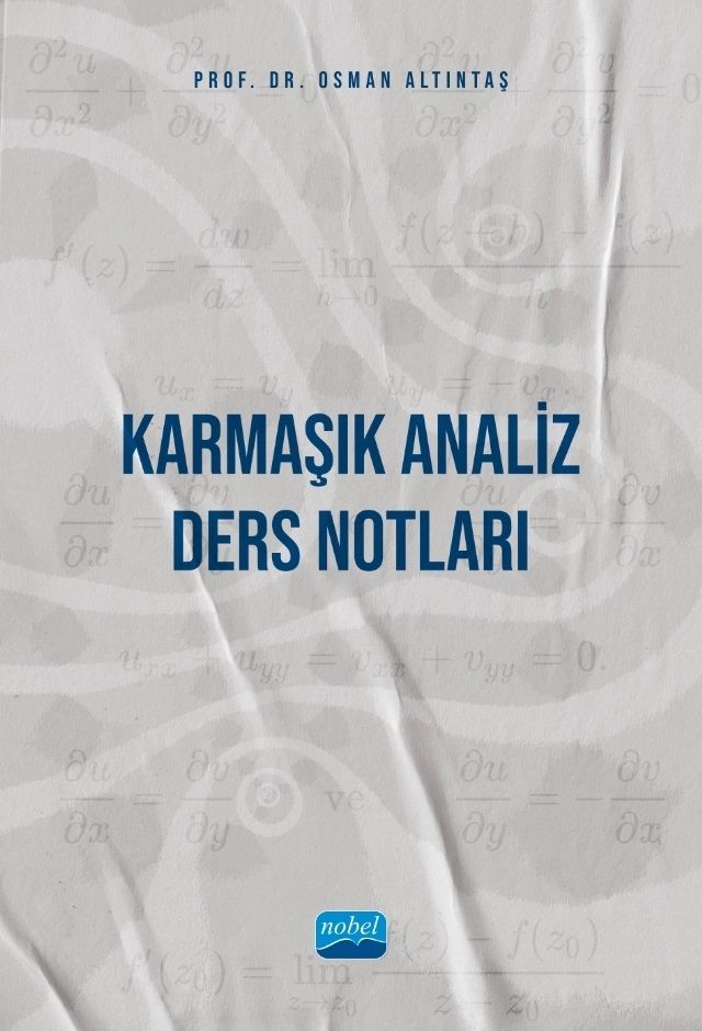 Nobel Karmaşık Analiz Ders Notları - Osman Altıntaş Nobel Akademi Yayınları