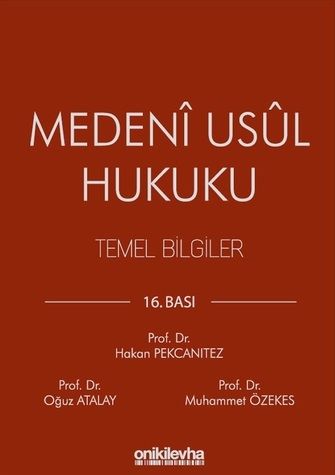 On İki Levha Medeni Usul Hukuku Temel Bilgiler - Hakan Pekcanıtez On İki Levha Yayıncılık