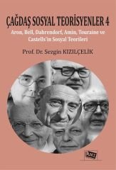 Anı Yayıncılık Çağdaş Sosyal Teorisyenler 4 - Sezgin Kızılçelik Anı Yayıncılık