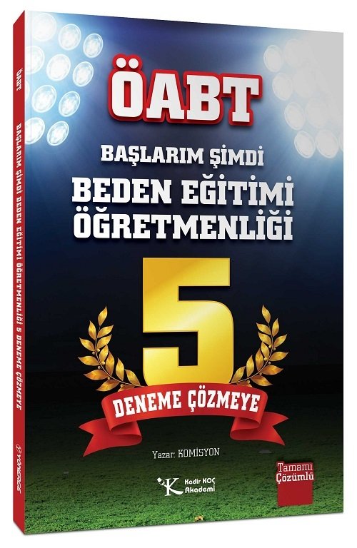 SÜPER FİYAT - Kadir Koç Akademi ÖABT BESYO Başlarım Şimdi Beden Eğitimi 5 Deneme Çözmeye Kadir Koç Akademi