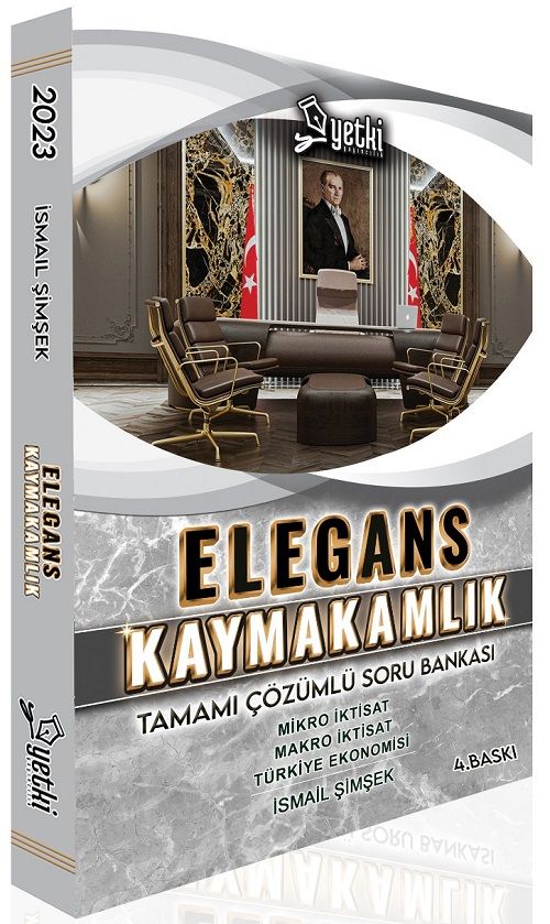 Yetki 2023 Kaymakamlık ELEGANS Soru Bankası Çözümlü 4. Baskı - İsmail Şimşek Yetki Yayıncılık