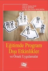 Anı Yayıncılık Eğitimde Program Dışı Etkinlikler ve Örnek Uygulamalar - Gürbüz Ocak, İjlal Ocak, Emine Akkaş Baysal Anı Yayıncılık