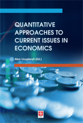 Ekin Quantitative Approaches to Current Issues in Economics - Akın Usupbeyli Ekin Yayınları