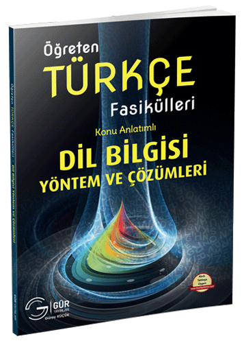 Gür Öğreten Türkçe Fasikülleri - Dil Bilgisi Yöntem ve Çözümleri Konu Anlatımı Gür Yayınları