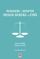 Ekin Muhasebe Denetim Meslek Hukuku ve Etiği - Adem Yıldırım, Süleyman Uyar Ekin Yayınları