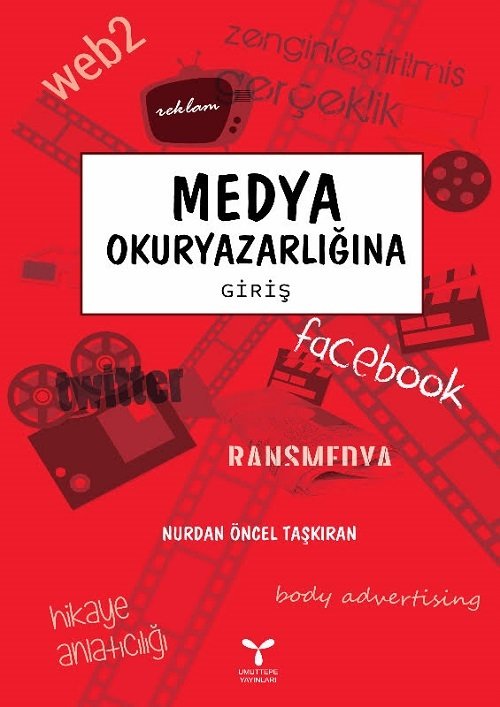 Umuttepe Medya Okuryazarlığına Giriş - Nurdan Öncel Taşkıran Umuttepe Yayınları