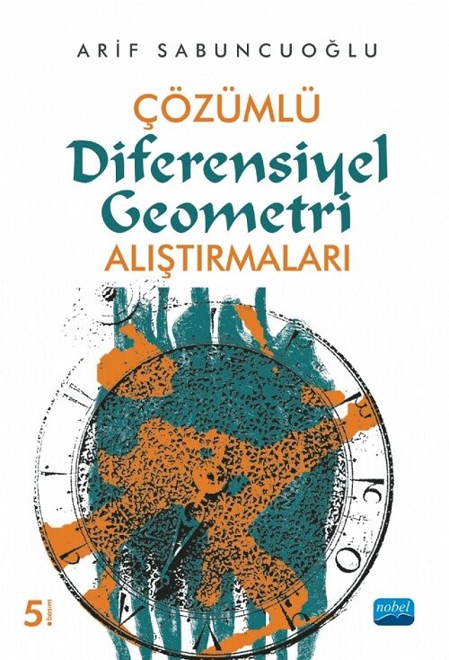 Nobel Çözümlü Diferensiyel Geometri Alıştırmaları 5. Baskı - Arif Sabuncuoğlu Nobel Akademi Yayınları