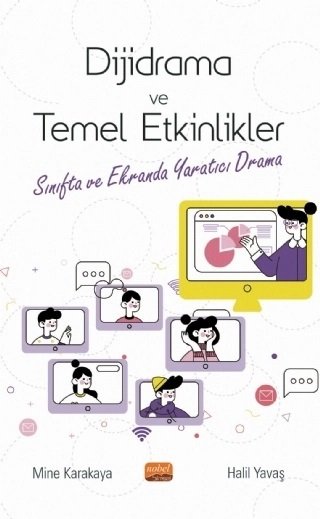 Nobel Dijidrama ve Temel Etkinlikler, Sınıfta ve Ekranda Yaratıcı Drama - Mine Karakaya, Halil Yavaş Nobel Bilimsel Eserler