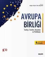 Seçkin Avrupa Birliği 4. Baskı - Belgin Akçay, İlke Göçmen Seçkin Yayınları