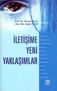 Nobel İletişime Yeni Yaklaşımlar - Demet Gürüz, Ayşen Temel Nobel Akademi Yayınları