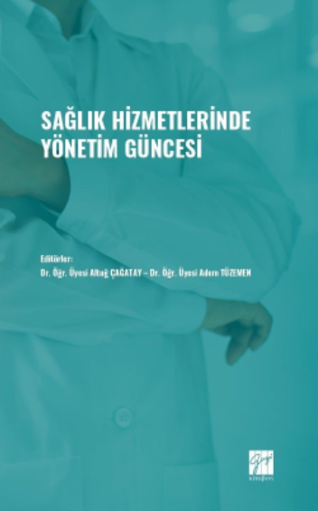 Gazi Kitabevi Sağlık Hizmetlerinde Yönetim Güncesi - Altuğ Çağatay, Adem Tüzemen Gazi Kitabevi