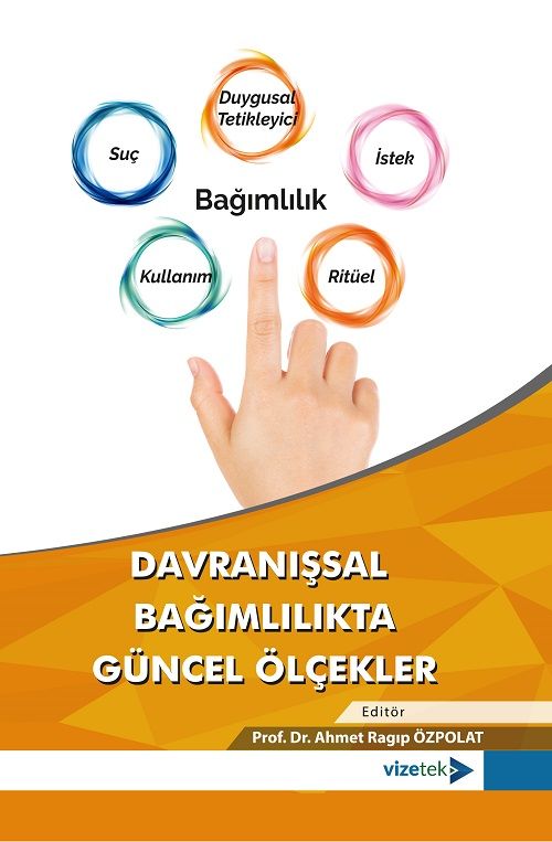 Vizetek Davranışsal Bağımlılıkta Güncel Ölçekler - Ahmet Ragıp Özpolat Vizetek Yayıncılık