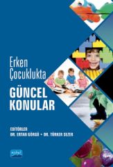 Nobel Erken Çocuklukta Güncel Konular - Ertan Görgü, Türker Sezer Nobel Akademi Yayınları